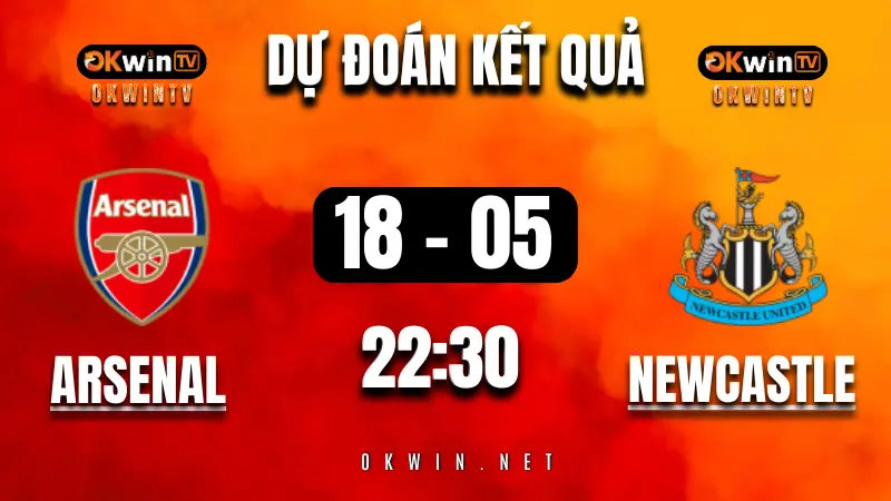 Soi kèo và nhận định Arsenal vs Newcastle ngày 18/05/2025 – vòng cuối Ngoại hạng Anh quyết định suất dự cúp châu Âu