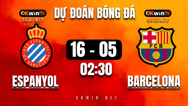Soi kèo trận Espanyol vs Barcelona ngày 16/05/2025 – Derbi Barceloní căng thẳng định đoạt số phận